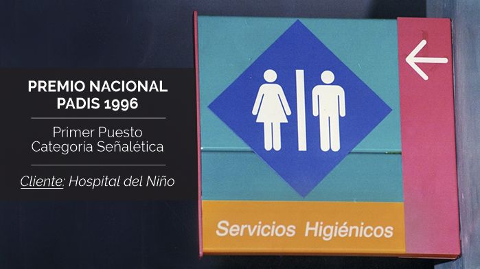 Premio Nacional PADIS 1996 - Primer Puesto Categoría Señalética - Cliente: Hospital del Niño